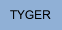 Tyger